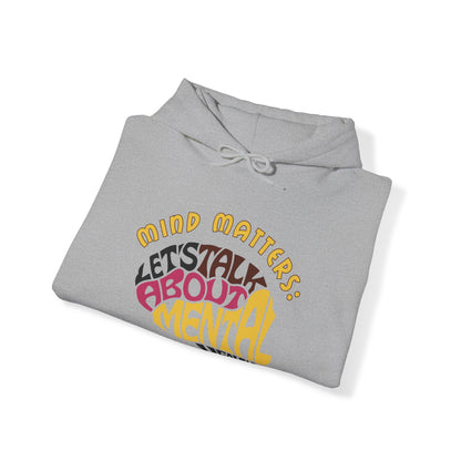 Unisex Hooded Sweatshirt - Mind Matters: Let's Talk About Mental Health