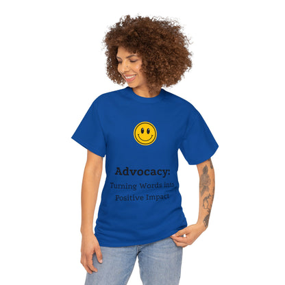 Unisex T-Shirt - Advocacy: Turning Words into Positive Impact