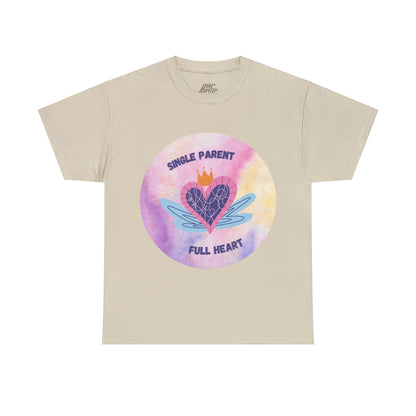 Unisex T-Shirt - Single Parent, Full Heart