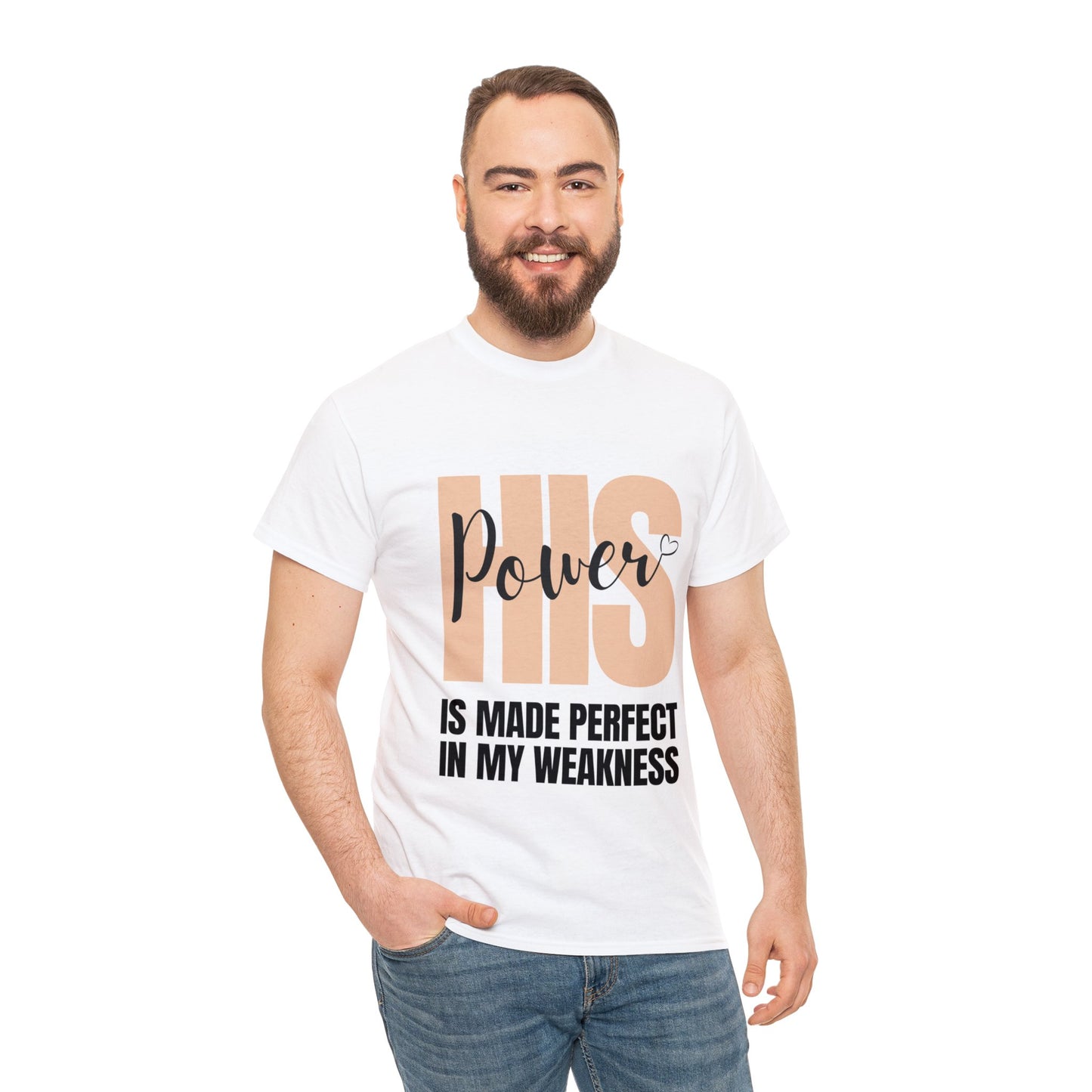 Unisex Heavy Cotton Tee - His power is made perfect in my weakness