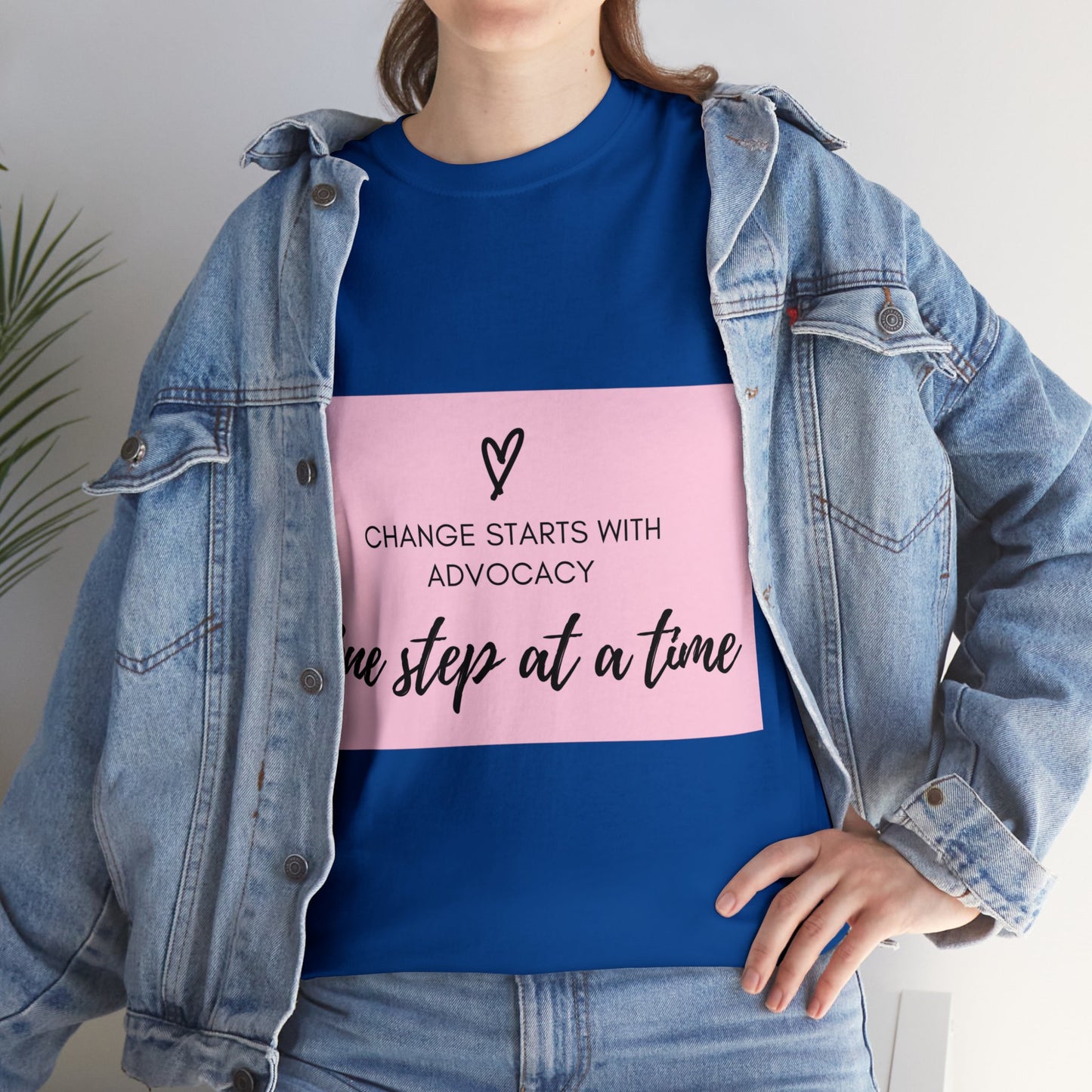 Unisex T-Shirt - Change Starts with Advocacy, One Step at a Time