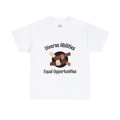 Unisex T-Shirt - Diverse Abilities, Equal Opportunities