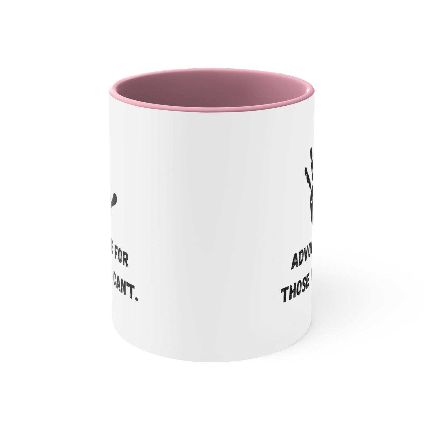 Accent Coffee Mug - Advocate for Those Who Can't