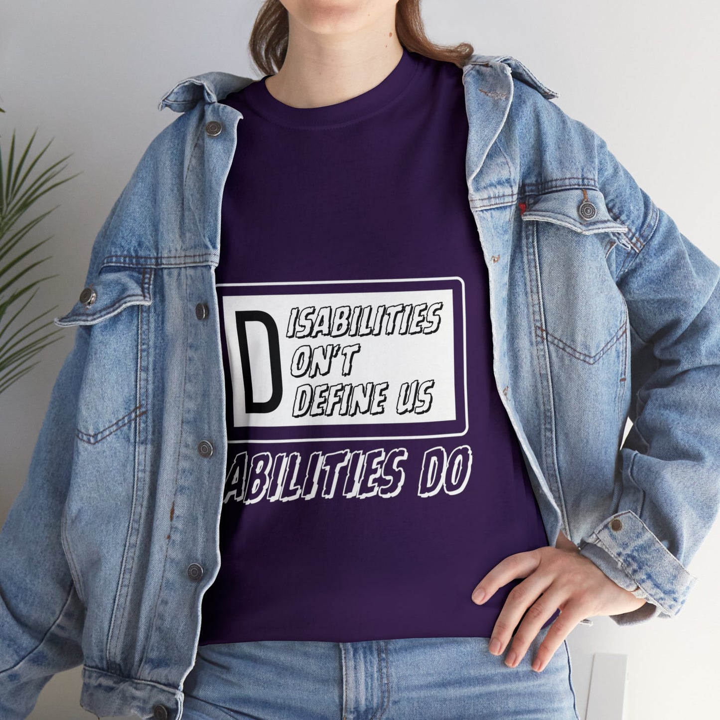 Unisex T-Shirt - Disabilities Don't Define Us, Abilities Do