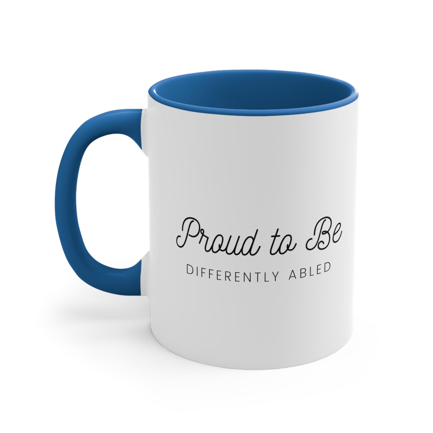 Accent Coffee Mug - Proud to Be Differently Abled