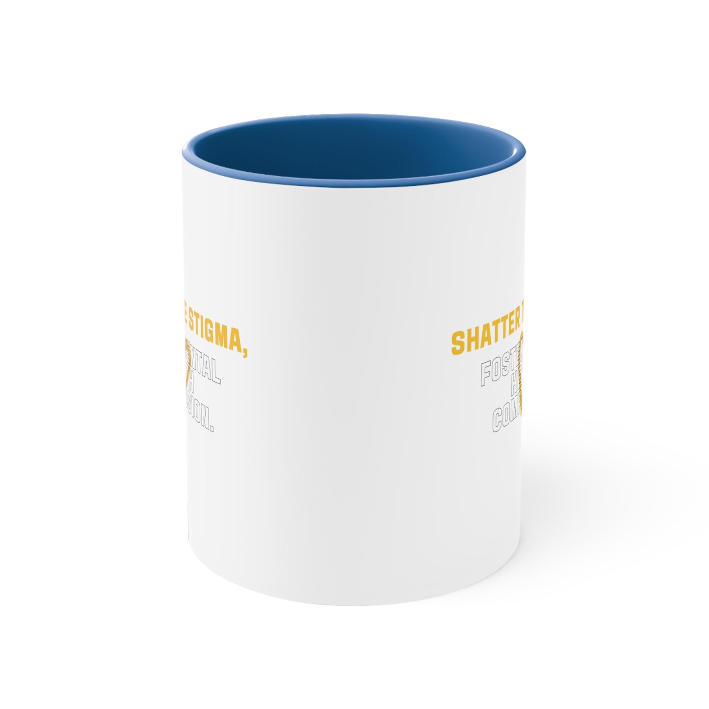 Accent Coffee Mug - Shatter the Stigma, Foster Mental Health Compassion