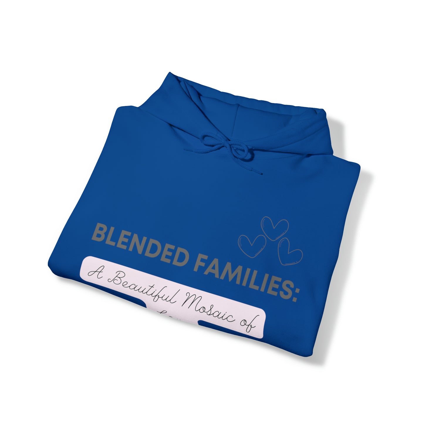 Unisex Hooded Sweatshirt - Blended Families: A Beautiful Mosaic of Love