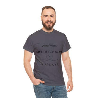 Unisex Heavy Cotton Tee - Mental Health: Let's Talk, Listen, and Support