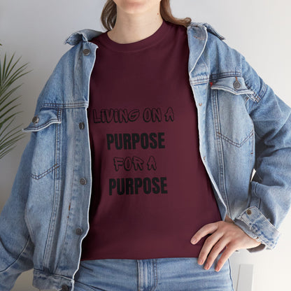 Unisex Heavy Cotton Tee - Living on purpose for a purpose