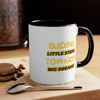 Accent Coffee Mug - Guiding Little Steps Towards Big Dreams