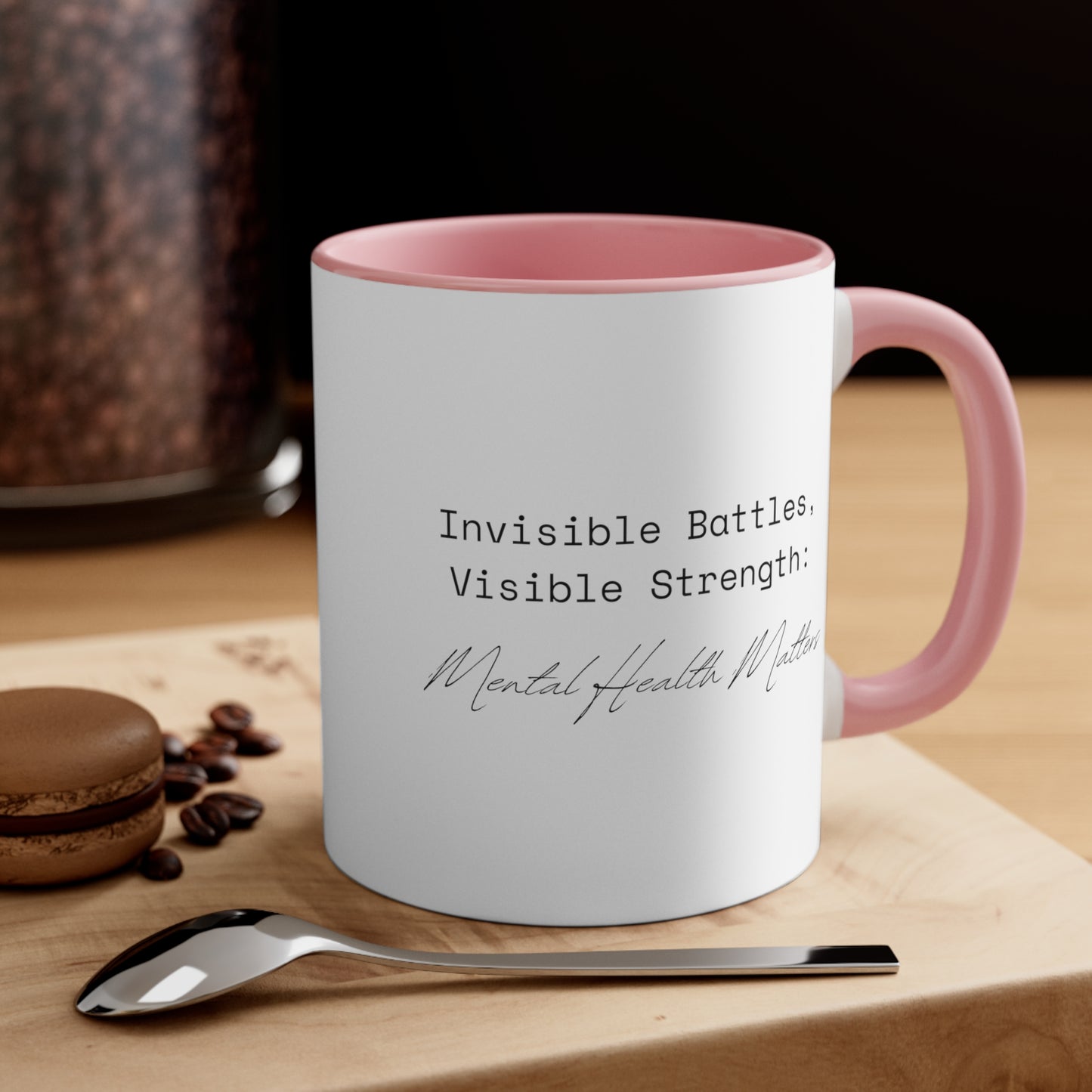 Accent Coffee Mug - Invisible Battles, Visible Strength: Mental Health Matters