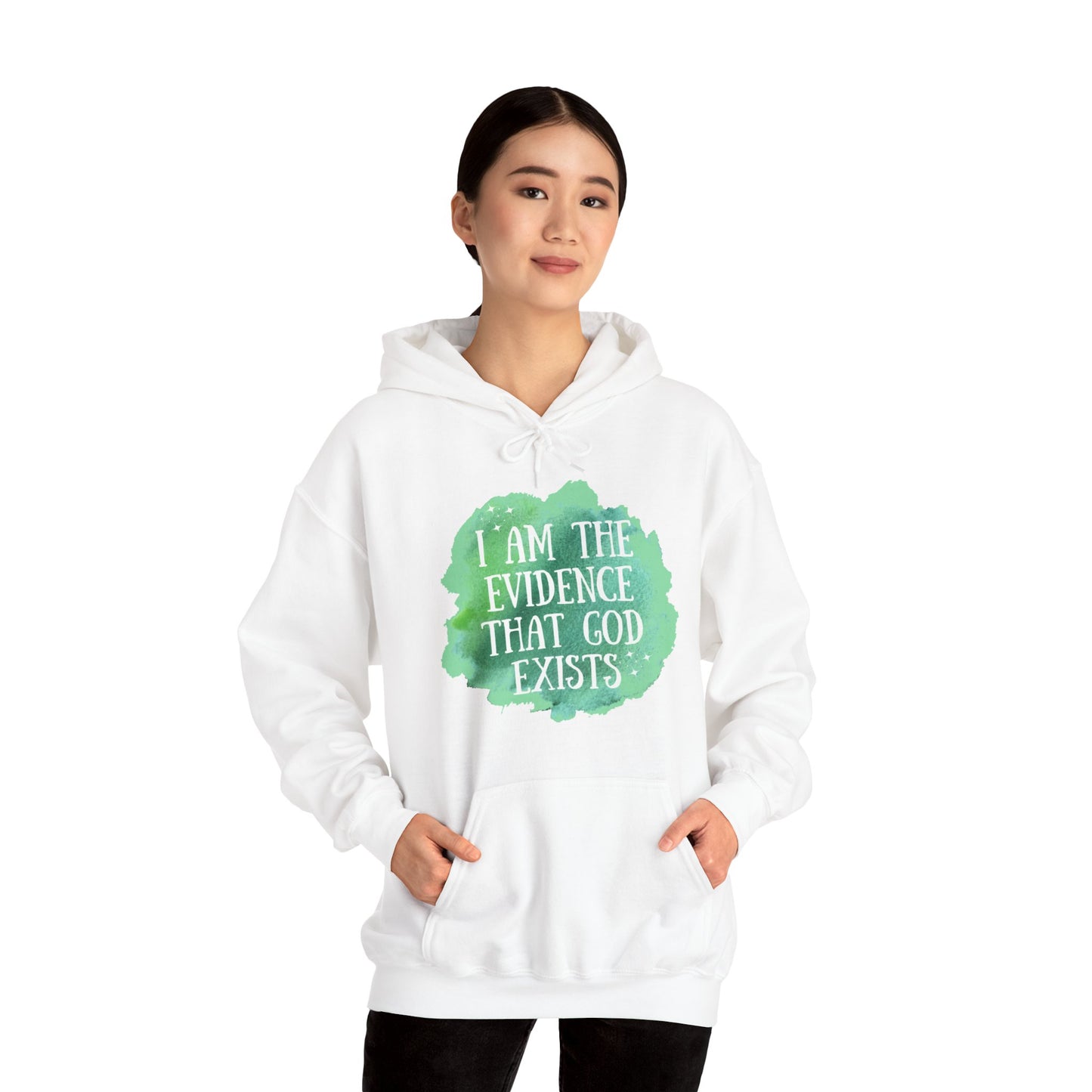 Unisex Hooded Sweatshirt - I am the evidence that God exists