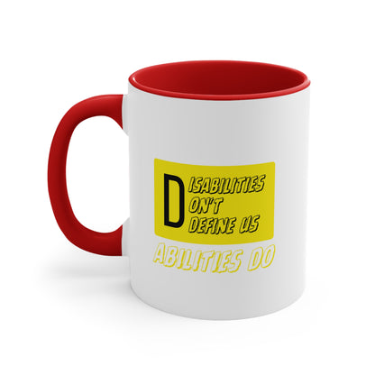 Accent Coffee Mug - Disabilities Don't Define Us, Abilities Do