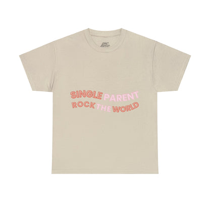 Unisex T-Shirt - Single Parents Rock the World