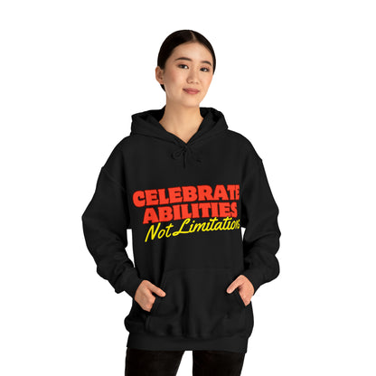 Unisex Hooded Sweatshirt - Celebrate Abilities, Not Limitations