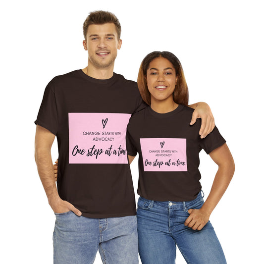 Unisex T-Shirt - Change Starts with Advocacy, One Step at a Time