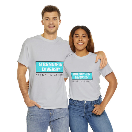 Unisex T-Shirt - Strength in Diversity, Pride in Ability