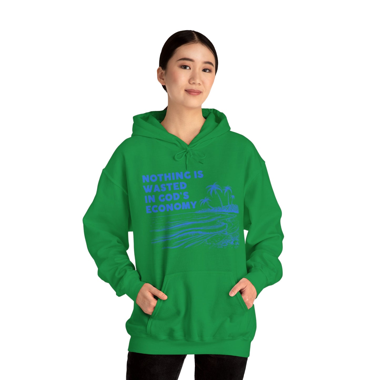 Unisex Hooded Sweatshirt - Nothing is wasted in God’ economy