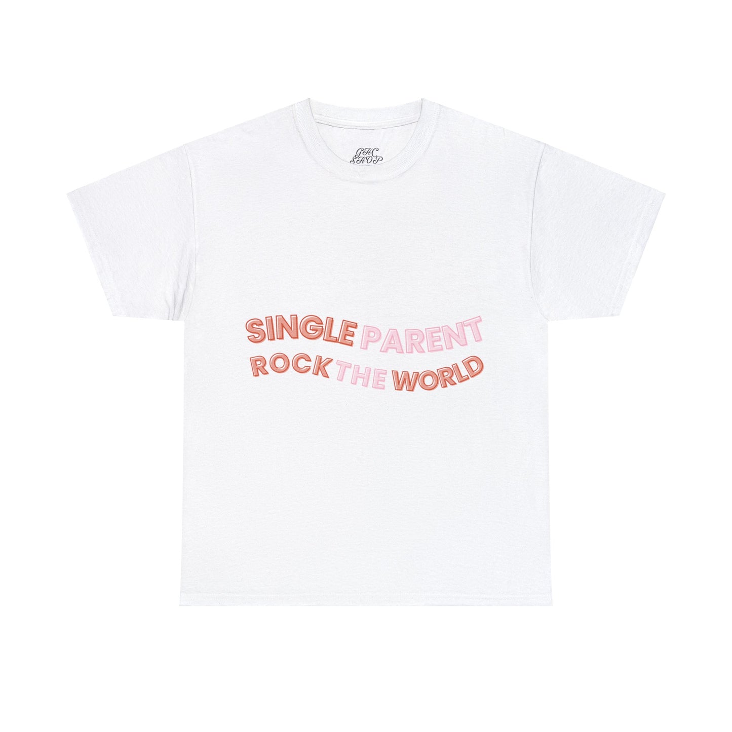 Unisex T-Shirt - Single Parents Rock the World