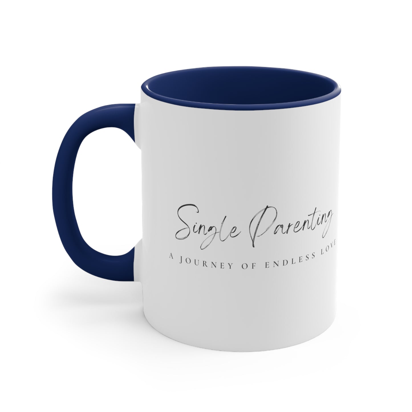 Accent Coffee Mug - Single Parenting: A Journey of Endless Love