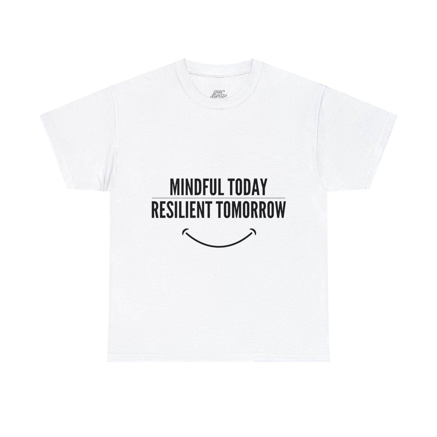 Unisex Heavy Cotton Tee - Mindful Today, Resilient Tomorrow