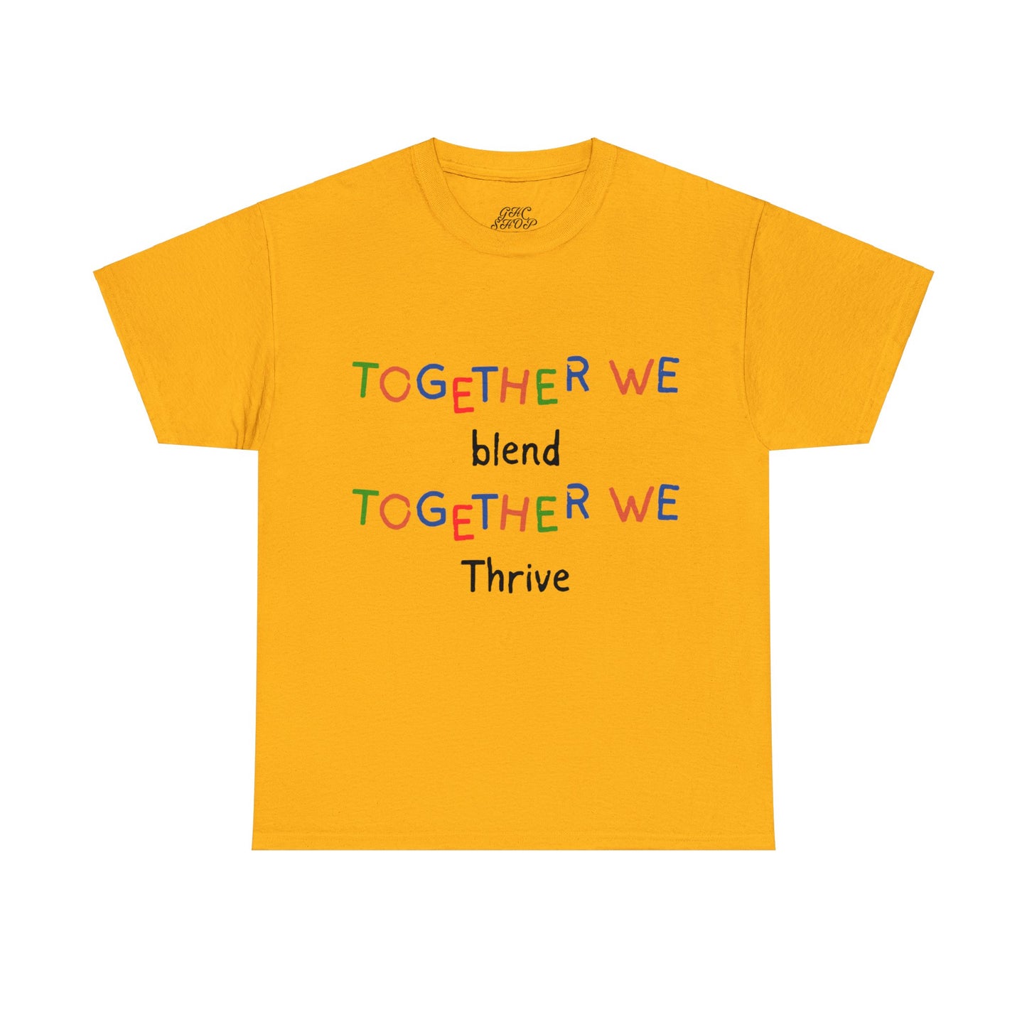 Unisex T-Shirt - Together We Blend, Together We Thrive