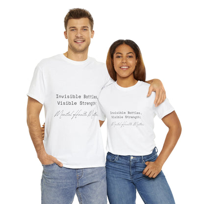 Unisex Heavy Cotton Tee - Invisible Battles, Visible Strength: Mental Health Matters