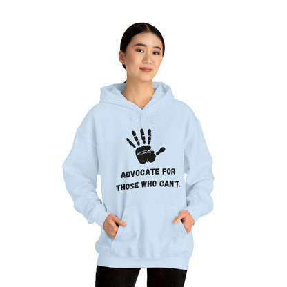 Unisex Hooded Sweatshirt - Advocate for Those Who Can't