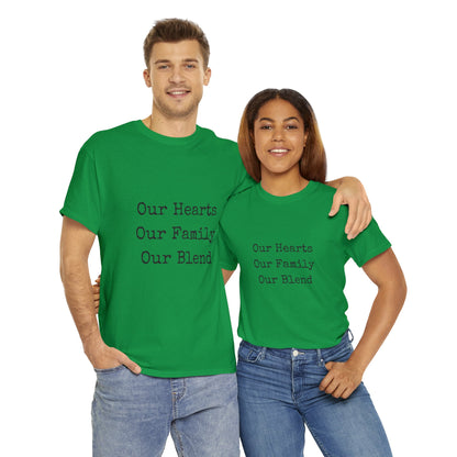 Unisex T-Shirt - Our Hearts, Our Family, Our Blend