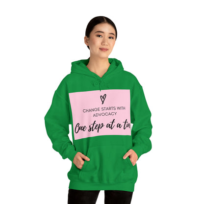 Unisex Hooded Sweatshirt - Change Starts with Advocacy, One Step at a Time