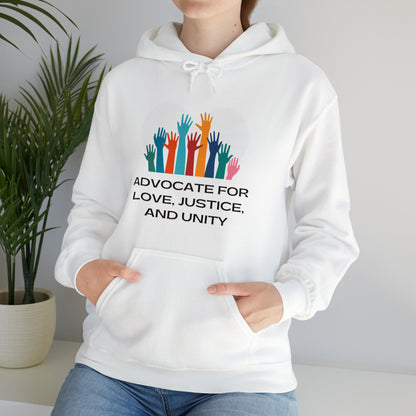 Unisex Hooded Sweatshirt - Advocate for Love, Justice, and Unity