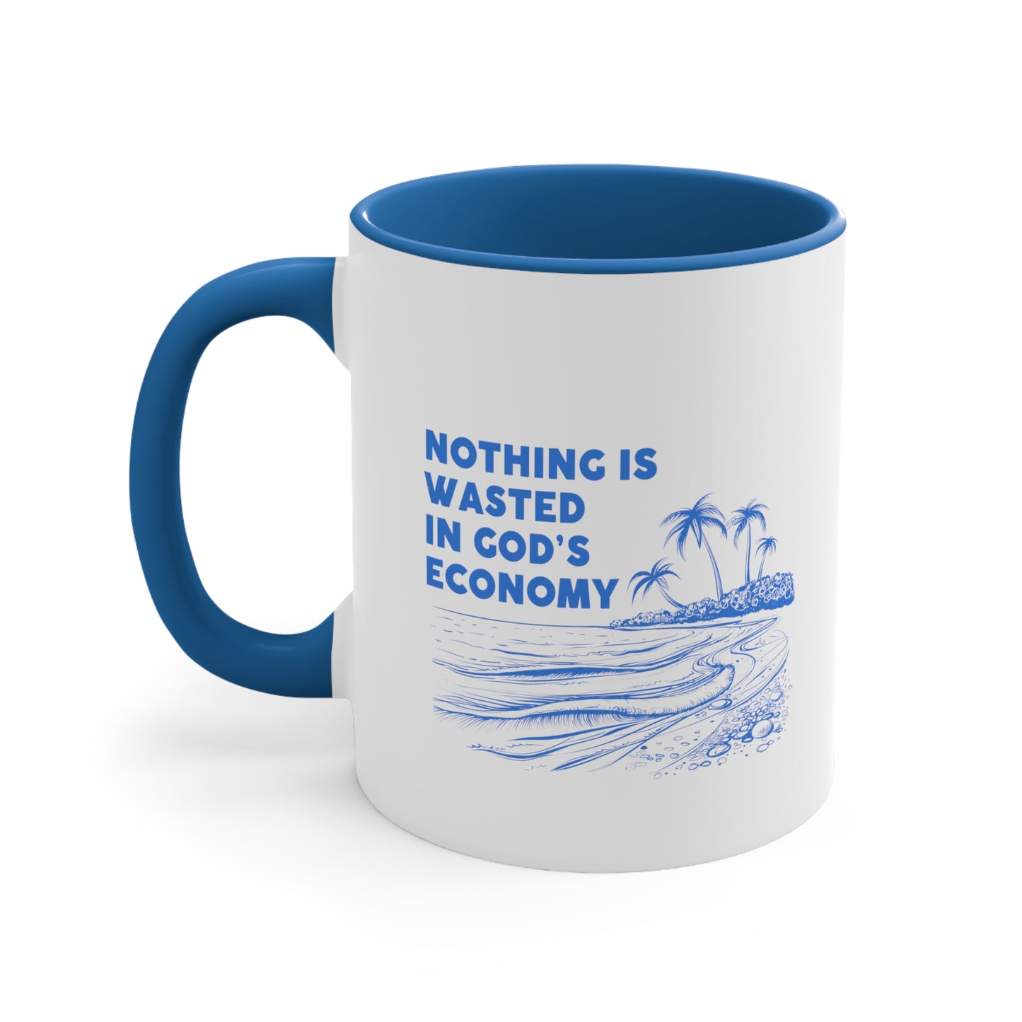 Accent Coffee Mug - Nothing is wasted in God’ economy