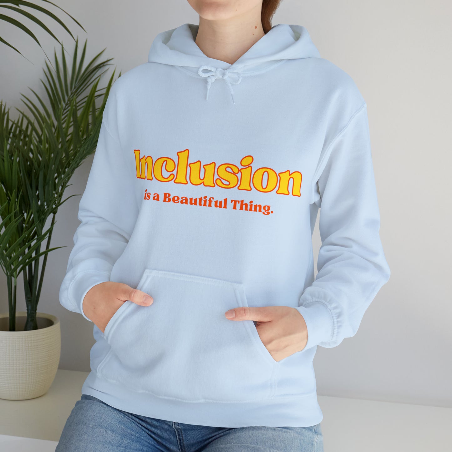 Unisex Hooded Sweatshirt - Inclusion is a Beautiful Thing