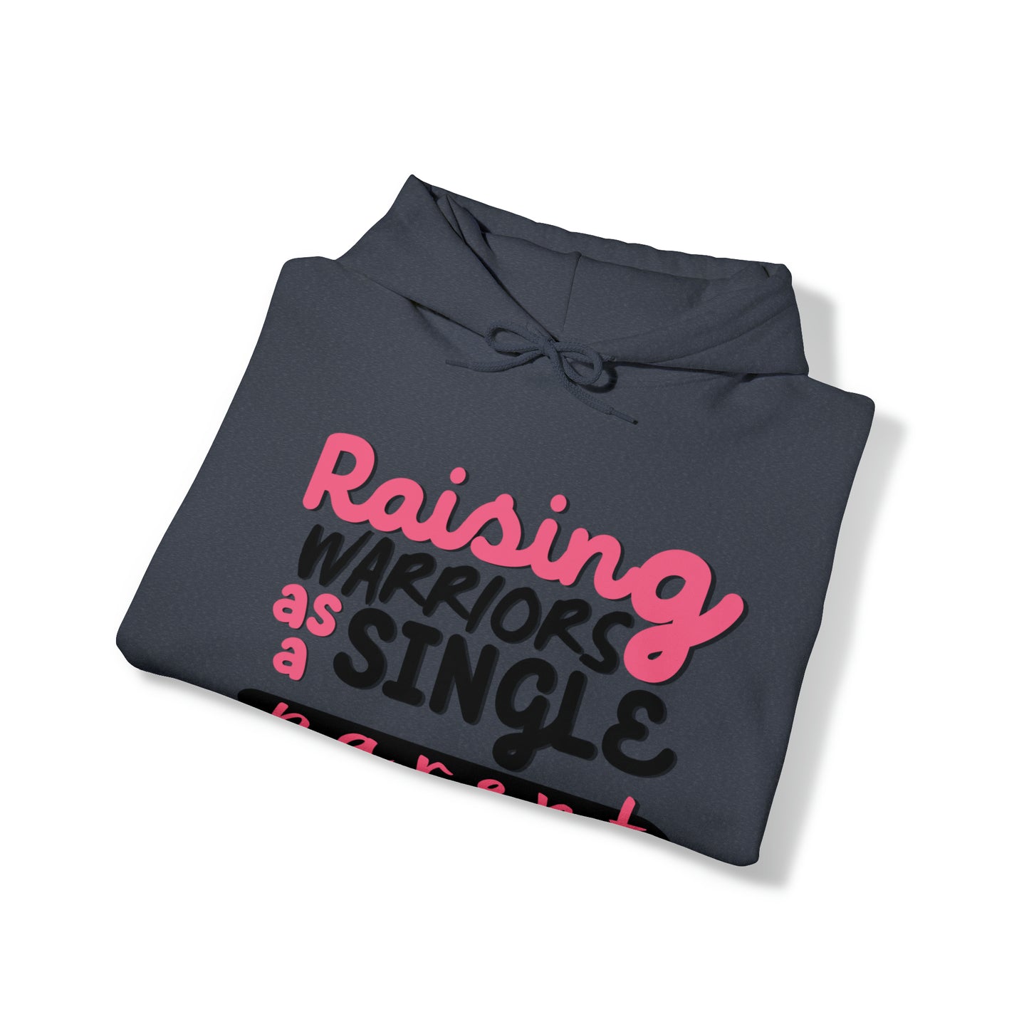 Unisex Hooded Sweatshirt - Raising Warriors as a Single Parent