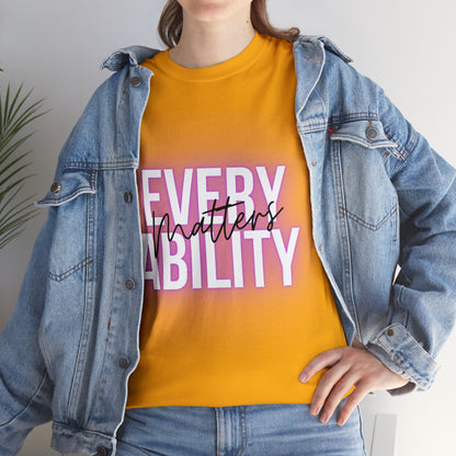 Unisex T-Shirt - Every Ability Matters