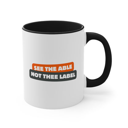 Accent Coffee Mug - See the Able, Not the Label