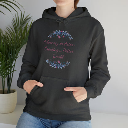 Unisex Heavy Hooded Sweatshirt - Advocacy in Action: Creating a Better World