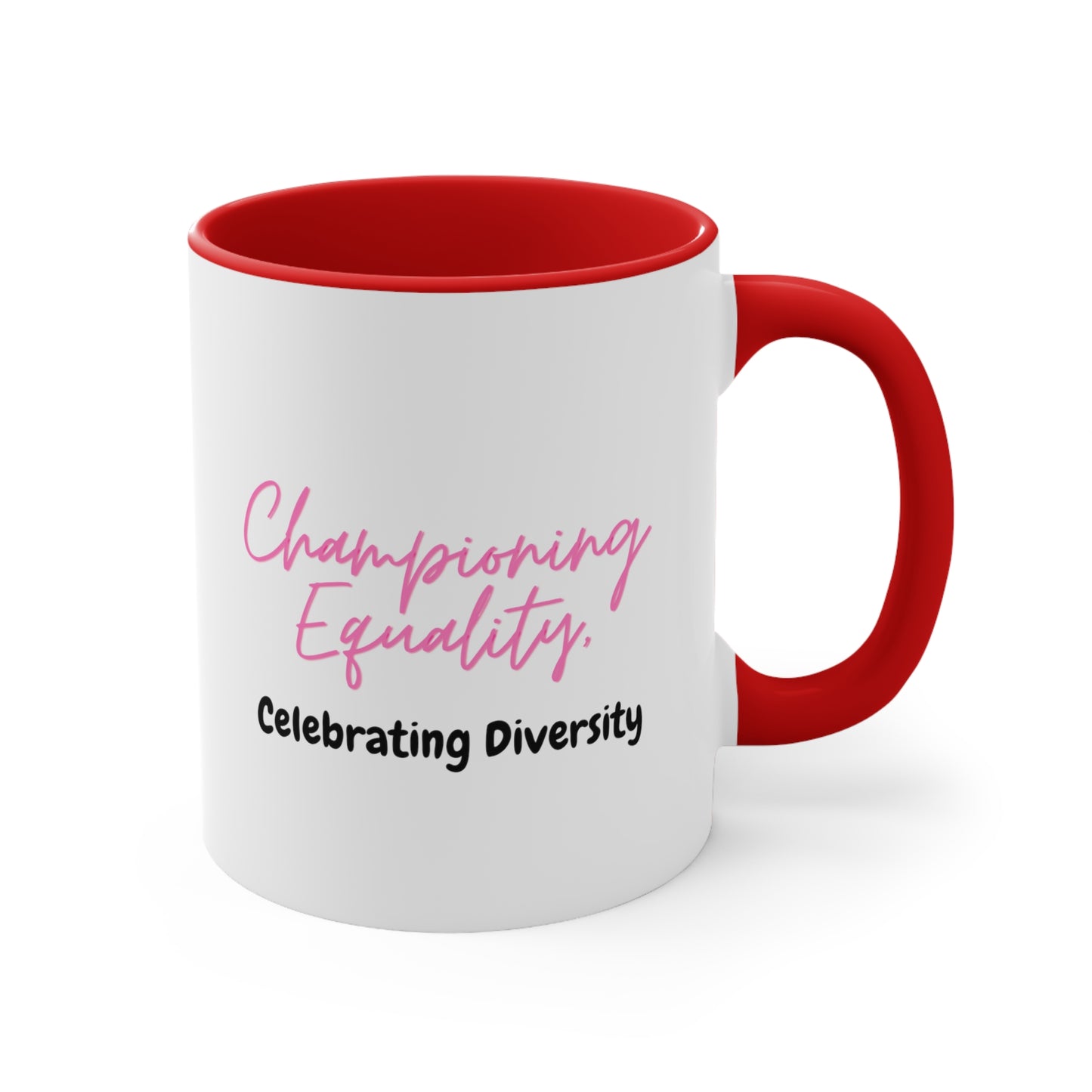 Accent Coffee Mug - Championing Equality, Celebrating Diversity