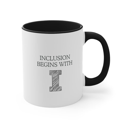 Accent Coffee Mug - Inclusion Begins with I