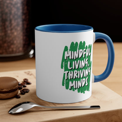 Accent Coffee Mug - Mindful Living, Thriving Minds