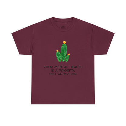 Unisex Heavy Cotton Tee - Your Mental Health is a Priority, Not an Option