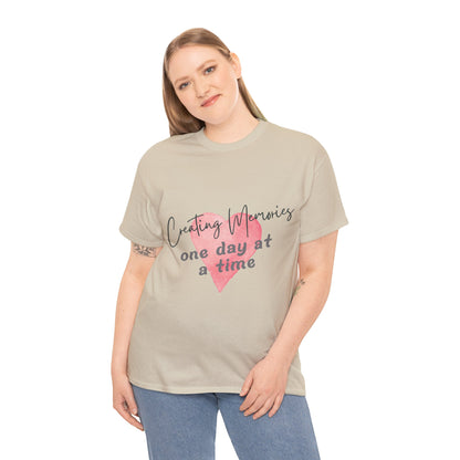 Unisex T-Shirt - Creating Memories, One Day at a Time