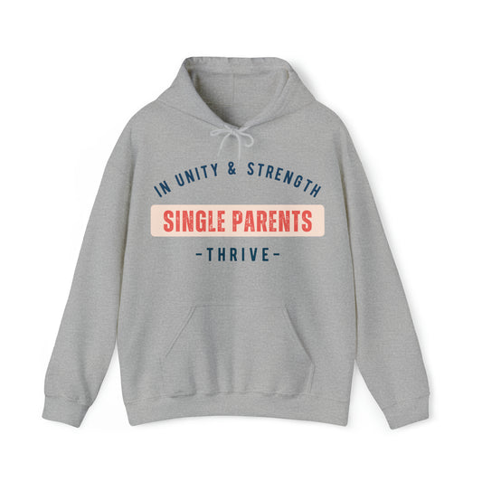 Unisex Hooded Sweatshirt - In Unity and Strength, Single Parents Thrive