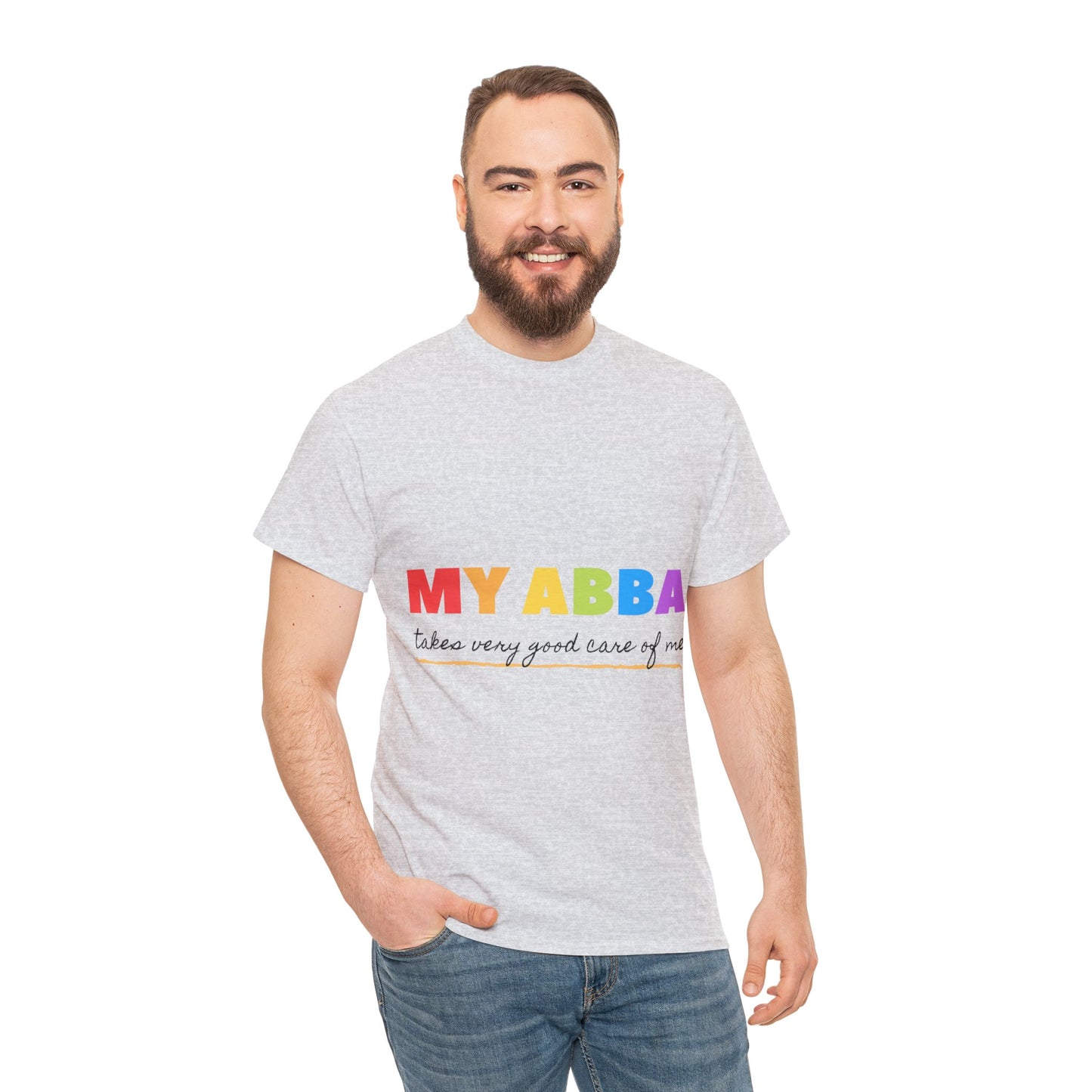 Unisex Heavy Cotton Tee - My Abba Father takes very good care of me