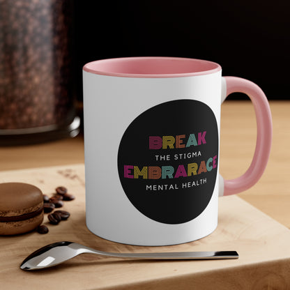 Accent Coffee Mug - Break the Stigma, Embrace Mental Health