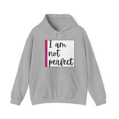 Unisex Hooded Sweatshirt - I am not perfect, just perfectly loved