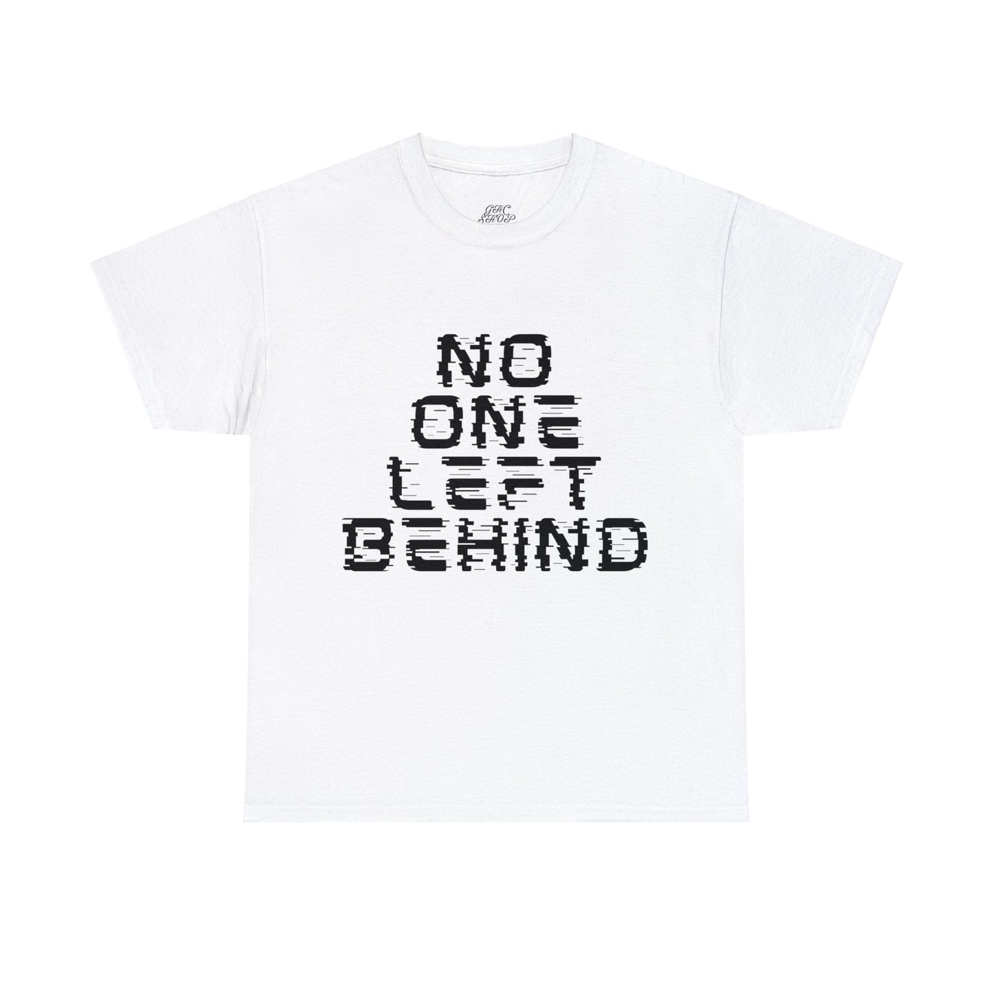 Unisex T-Shirt - No One Left Behind