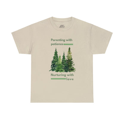 Unisex T-Shirt - Parenting with Patience, Nurturing with Love