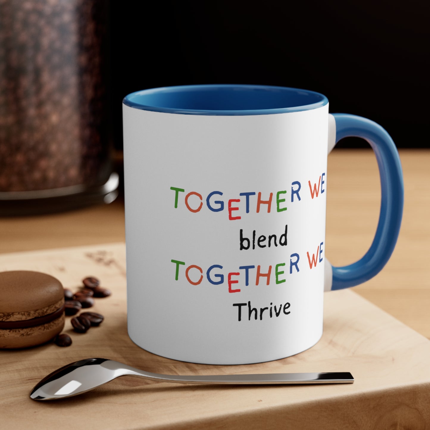 Accent Coffee Mug - Together We Blend, Together We Thrive