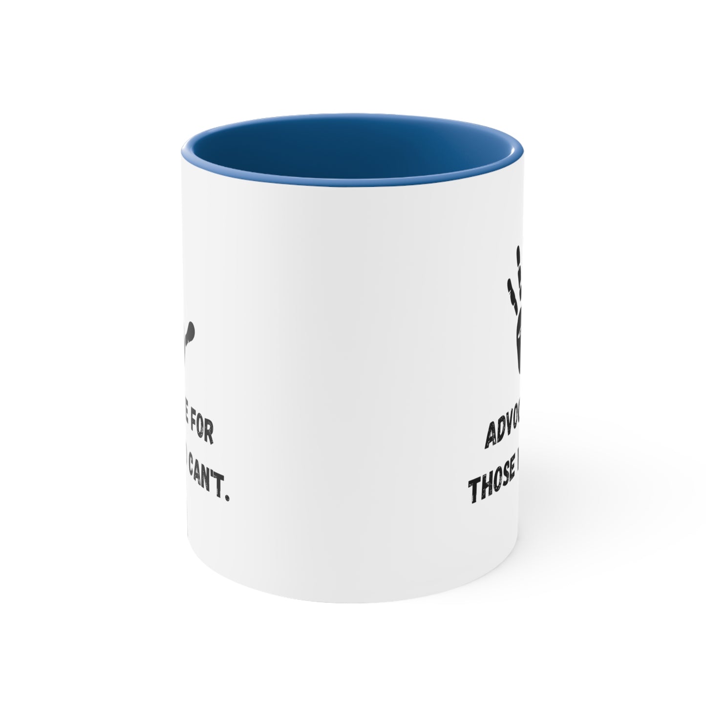 Accent Coffee Mug - Advocate for Those Who Can't